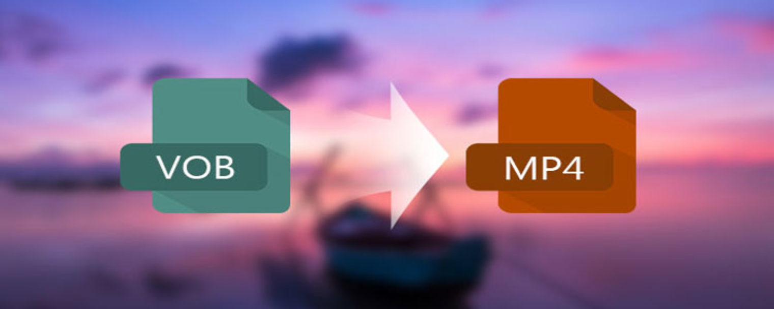 how to convert vob to mp4 windows how to convert vob to mp4 windows